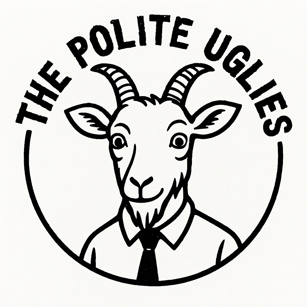 The Polite Uglies